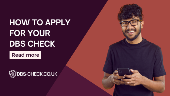 How To Apply For Your DBS Check